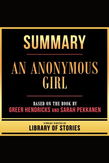 Summary - An Anonymous Girl - Based On The Book By Greer Hendricks And Sarah Pekkanen - cover
