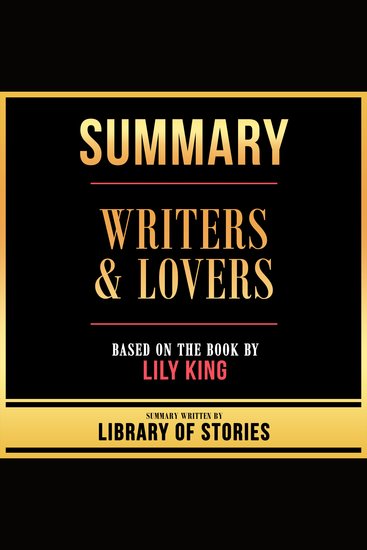 Summary - Writers & Lovers - Based On The Book By Lily King - cover