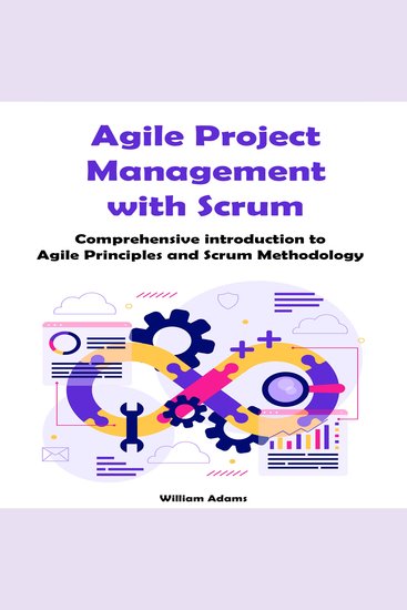 Agile Project Management with Scrum - Comprehensive introduction to Agile Principles and Scrum Methodology - cover