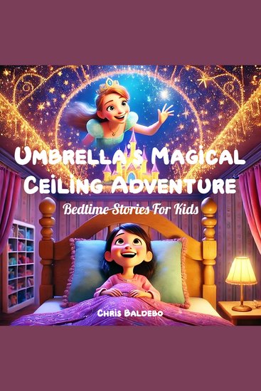 Umbrella's Magical Ceiling Adventure - Bedtime Stories for Kids - cover