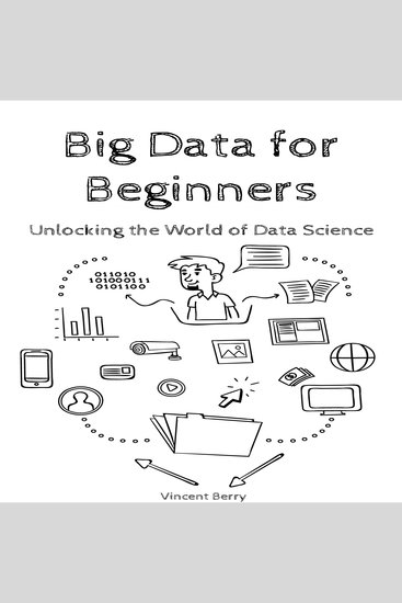 Big Data for Beginners - Unlocking the World of Data Science - cover
