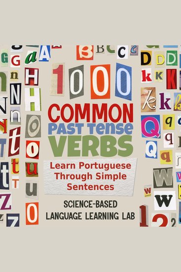 1000 Common Past Tense Verbs - Learn Portuguese Through Simple Sentences - cover
