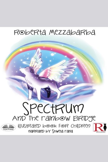 Spectrum And The Rainbow Bridge - Illustrated Book For Children - cover