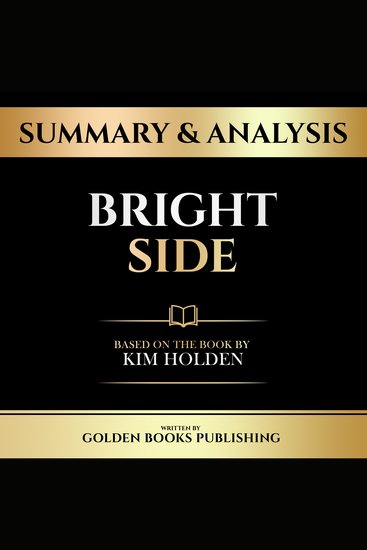 Summary & Analysis - Bright Side - Based On The Book By Kim Holden - cover