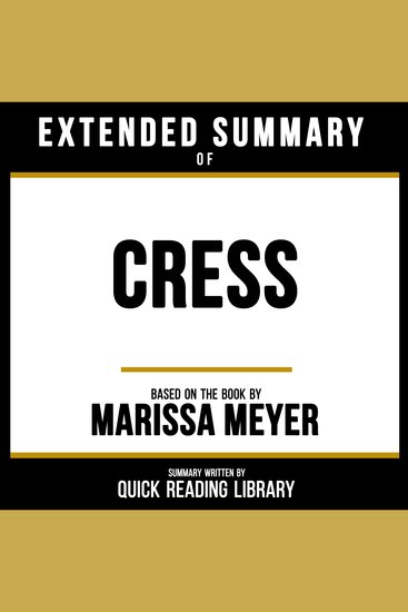 Extended Summary - Cress - Based On The Book By Marissa Meyer - cover