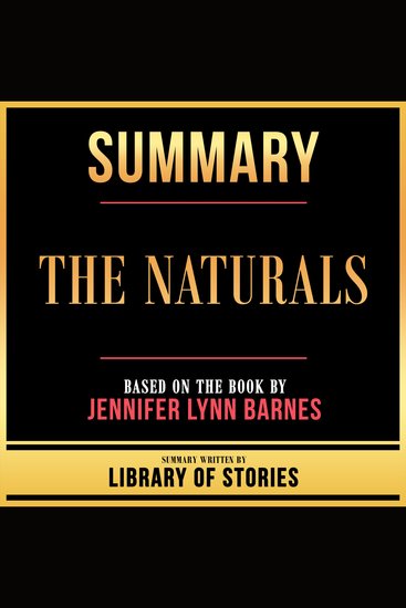 Summary - The Naturals - Based On The Book By Jennifer Lynn Barnes - cover