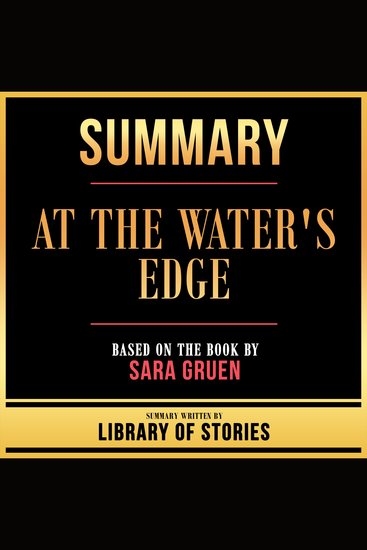 Summary - At The Water's Edge - Based On The Book By Sara Gruen - cover