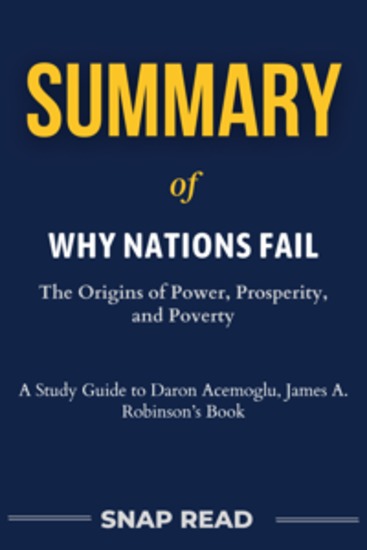 Summary of Why Nations Fail - The Origins of Power Prosperity and Poverty - cover