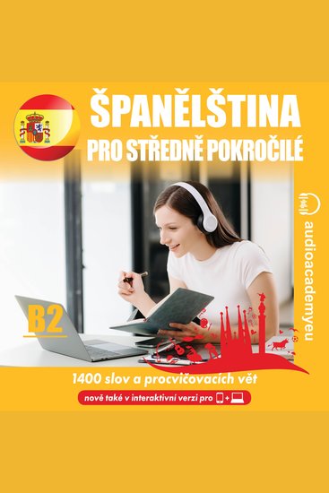 Španělština pro středně pokročilé B2 - Poslechový kurz španělštiny pro středně pokročilé - cover