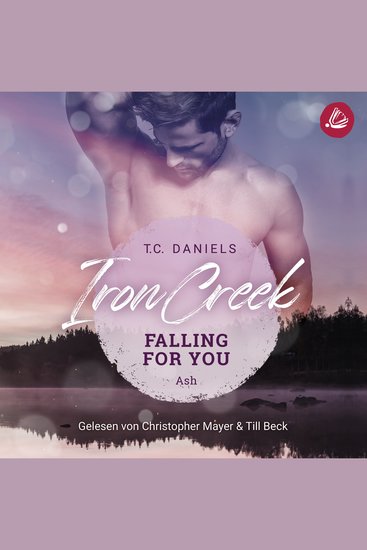 Iron Creek 3: Falling for you: Ash - cover