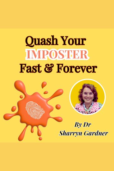 Quash Your Imposter Fast and Forever - Without The Graft - cover