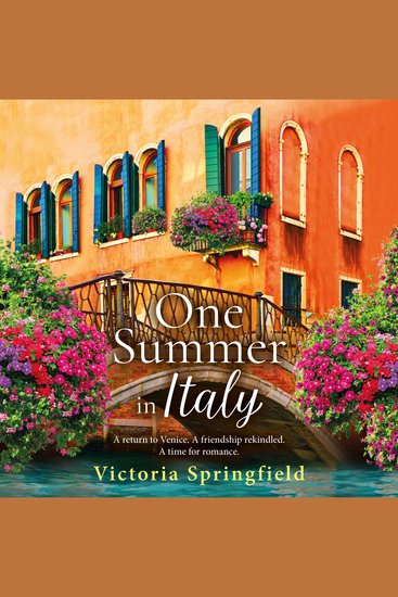 One Summer in Italy - A BRAND NEW romantic read full of secrets and sunshine from Victoria Springfield - cover