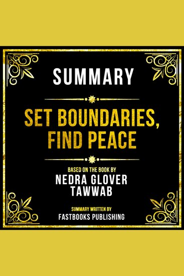 Summary - Set Boundaries Find Peace - Based On The Book By Nedra Glover Tawwab - cover