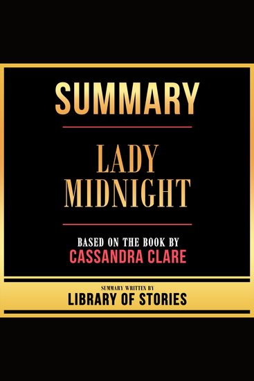 Summary - Lady Midnight - Based On The Book By Cassandra Clare - cover