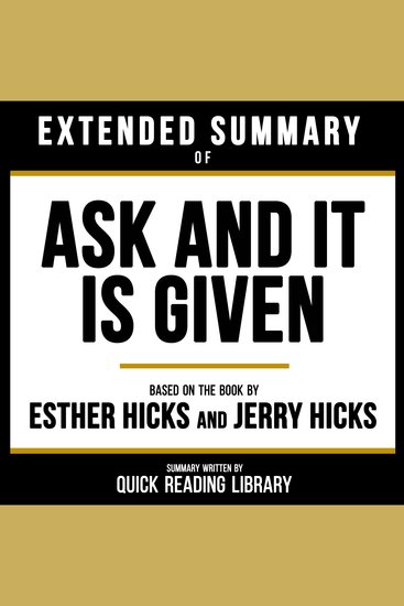 Extended Summary - Ask And It Is Given - Based On The Book By Esther Hicks And Jerry Hicks - cover
