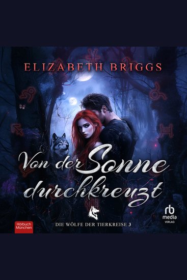 Von der Sonne durchkreuzt - Die Wölfe der Tierkreise 3 - cover