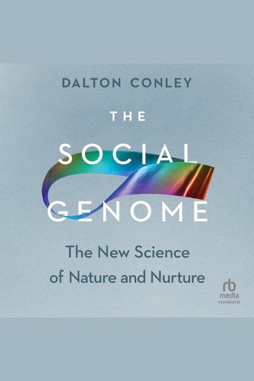 The Social Genome - The New Science of Nature and Nurture - cover