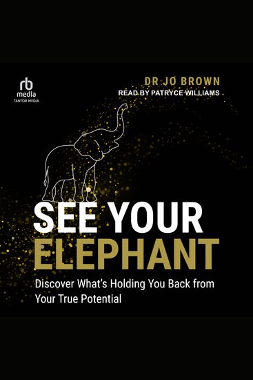 See Your Elephant - Discover What’s Holding You Back From Your True Potential - cover