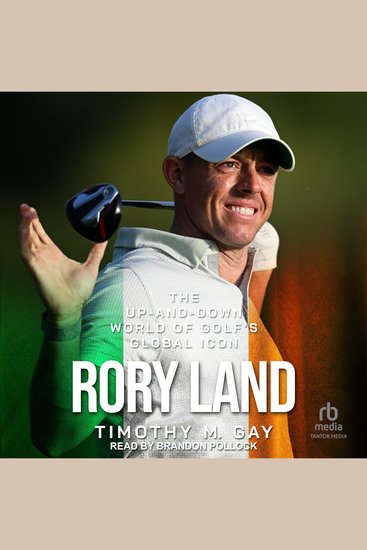 Rory Land - The Up-and-Down World of Golf's Global Icon - cover