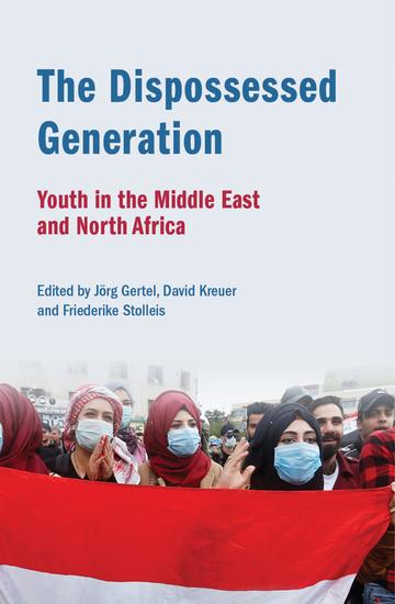 The Dispossessed Generation - Youth in the Middle East and North Africa - cover