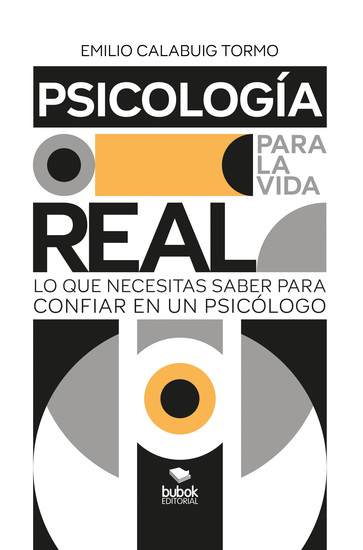 Psicología para la vida real - Lo que necesitas saber para confiar en un psicólogo - cover