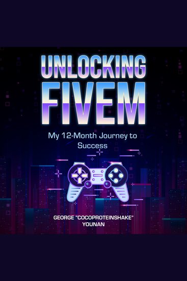 Unlocking FiveM: My 12-Month Journey to Success - cover
