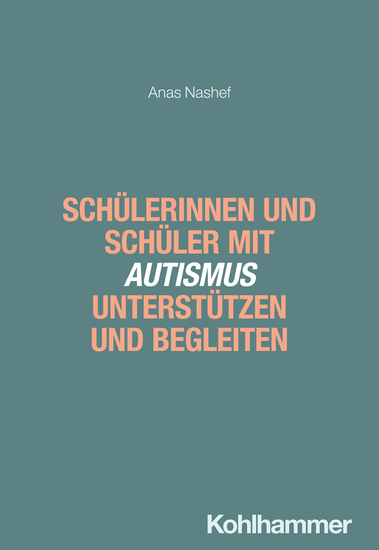 Schülerinnen und Schüler mit Autismus unterstützen und begleiten - cover