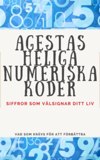 Agestas Heliga Numeriska Koder - Siffror som välsignar ditt liv - cover