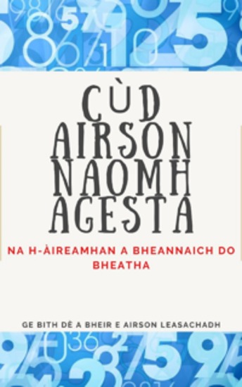 CÙD AIRSON NAOMH AGESTA - Na h-àireamhan a bheannaich do bheatha - cover