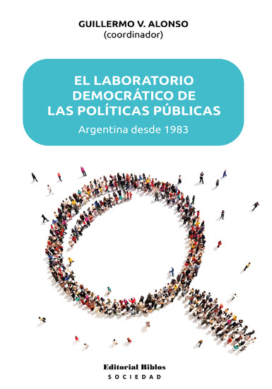 El laboratorio democrático de las políticas públicas - Argentina desde 1983 - cover