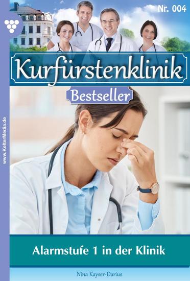 Alarmstufe 1 in der Klinik - Kurfürstenklinik Bestseller 4 – Arztroman - cover