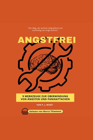 ANGSTFREI - 9 Werkzeuge zur Überwindung von Ängsten und Panikattacken - "Der Weg der wirklich tiefgreifend und nachhaltig von Angst befreit" - cover