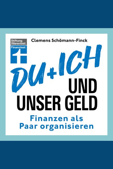 Du und ich und unser Geld - ein Ratgeber für Paare - Finanzen als Paar organisieren Konflikte lösen für die Zukunft vorsorgen - cover