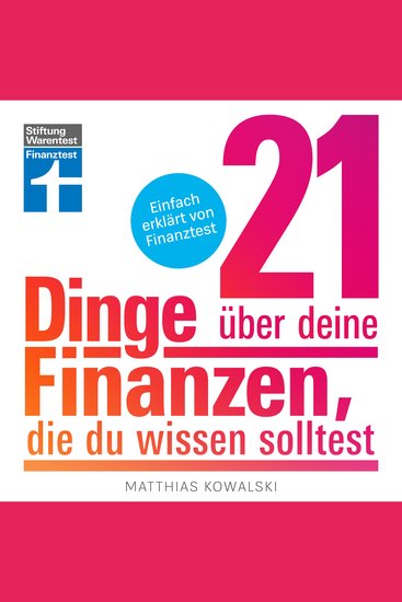 21 Dinge über deine Finanzen die du wissen solltest - Alles zu Vermögensaufbau Geldanlage und privaten Finanzen | Einfach erklärt von Finanztest - cover
