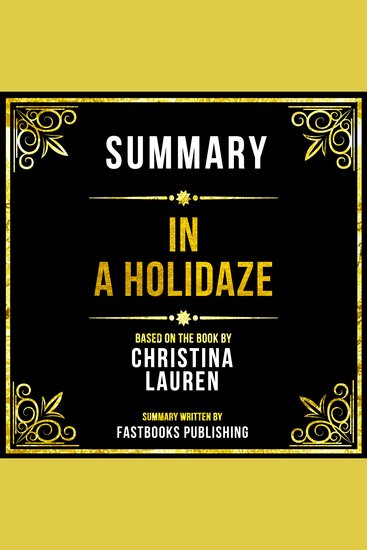 Summary - In A Holidaze - Based On The Book By Christina Lauren - cover