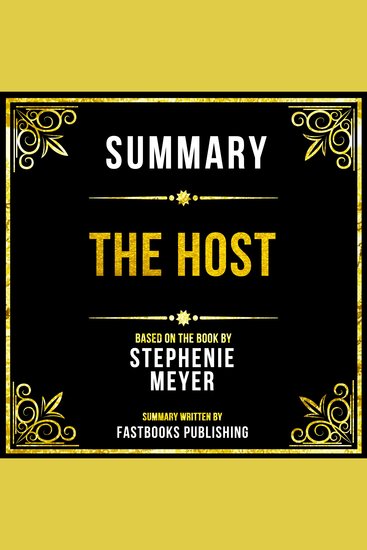 Summary - The Host - Based On The Book By Stephenie Meyer - cover