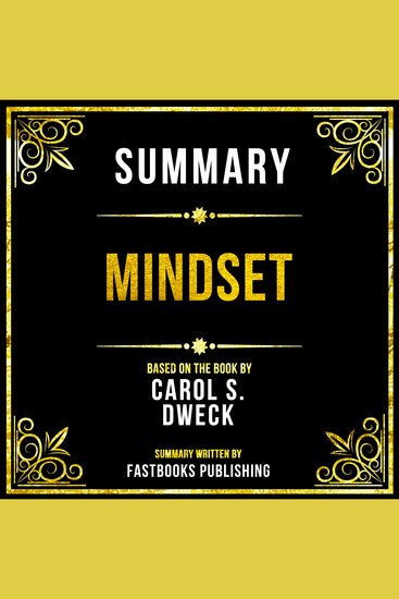 Summary - Mindset - Based On The Book By Carol S Dweck - cover