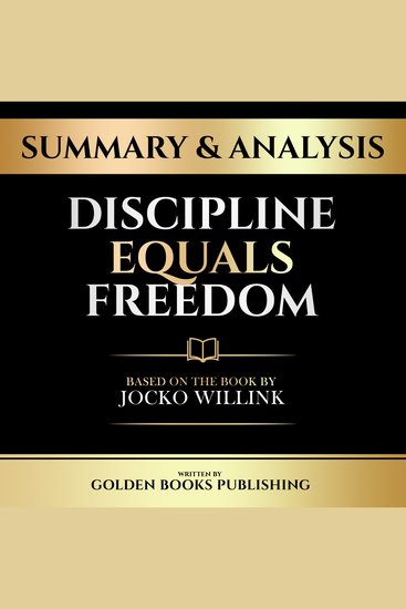 Summary & Analysis - Discipline Equals Freedom - Based On The Book By Jocko Willink - cover