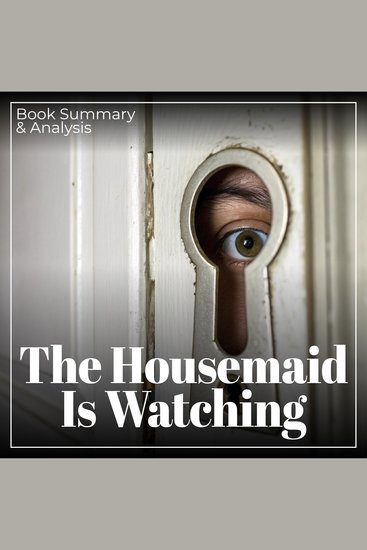 Housemaid Is Watching The: Book Summary - cover