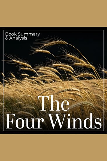 The Four Winds by Kristin Hannah - Book Summary & Analysis - cover