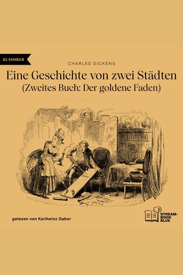 Eine Geschichte von zwei Städten - Zweites Buch: Der goldene Faden - cover