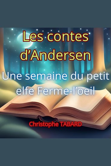 Une semaine du petit elfe Ferme-œil - Les contes d'Andersen - cover