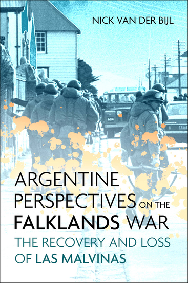 Argentine Perspectives on the Falklands War - The Recovery and Loss of Las Malvinas - cover