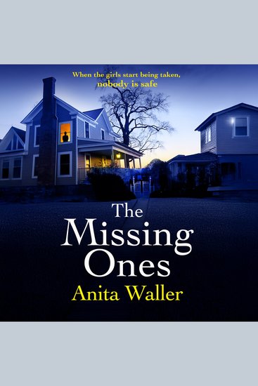 The Missing Ones - A BRAND NEW utterly gripping psychological thriller from Anita Waller - cover