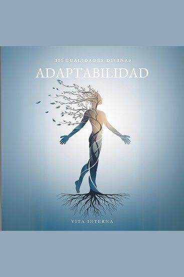 101 Cualidades Divinas - Adaptabilidad - cover