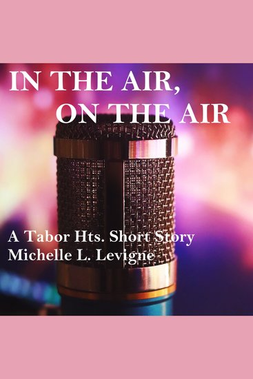 In the Air On the Air - A Tabor Heights short story - cover