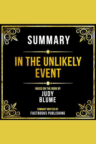 Summary - In The Unlikely Event - Based On The Book By Judy Blume - cover