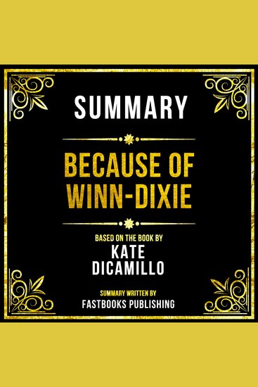 Summary - Because Of Winn-Dixie - Based On The Book By Kate Dicamillo - cover