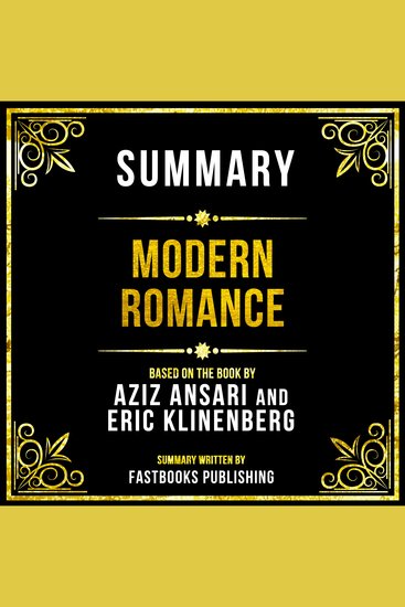 Summary - Modern Romance - Based On The Book By Aziz Ansari And Eric Klinenberg - cover