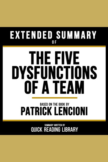 Extended Summary - The Five Dysfunctions Of A Team - Based On The Book By Patrick Lencioni - cover